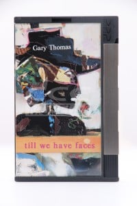 Thomas, Gary - Till We Have Faces (DCC)